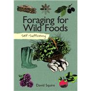 Foraging for Wild Foods by Squire, David, 9781504800341