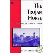 The Trojan Horse by Laxer, Gordon; Harrison, Trevor, 9781551640341