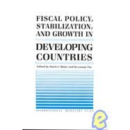 Fiscal Policy, Stabilization, and Growth in Developing Countries by Blejer, Mario I.; Chu, Keyoung, 9781557750341