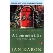 Common Life : The Wedding Story by Karon, Jan (Author), 9780142000342