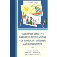 Culturally Sensitive Narrative Interventions for Immigrant Children and Adolescents by Esquivel, Giselle B.; Oades-Sese, Geraldine V.; Jarvis, Marguerite L., 9780761850342