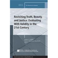 Revisiting Truth, Beauty,and Justice: Evaluating With Validity in the 21st Century New Directions for Evaluation, Number 142 by Griffith, James C.; Montrosse-moorhead, Bianca, 9781118930342