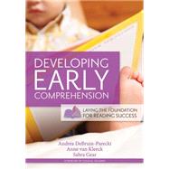 Developing Early Comprehension by Debruin-Parecki, Andrea, Ph.D.; Van Kleeck, Anne, Ph.D.; Gear, Sabra, Ph.D.; Neuman, Susan B., 9781598570342