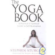 The Yoga Book A Practical and Spiritual Guide to Self Realization by Sturgess, Stephen, 9781842930342