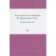 The Annals of Ireland by Friar John Clyn by Williams, Bernadette, 9781846820342