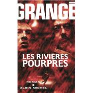 Les Rivires pourpres by Jean-Christophe Grang, 9782226120342