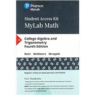 MyLab Math with Pearson eText -- Standalone Access Card -- for College Algebra and Trigonometry by Ratti, J. S.; McWaters, Marcus S.; Skrzypek, Leslaw, 9780134860343