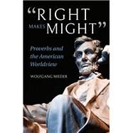 Right Makes Might by Mieder, Wolfgang, 9780253040343
