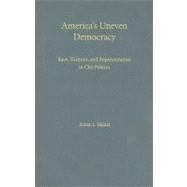 America's Uneven Democracy: Race, Turnout, and Representation in City Politics by Zoltan L. Hajnal, 9780521190343
