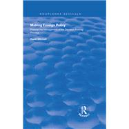 Making Foreign Policy by Mitchell, David, 9780815390343