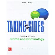 Taking Sides: Clashing Views in Crime and Criminology by Hickey, Thomas, 9781260180343