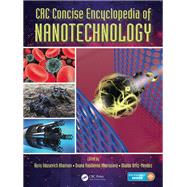 CRC Concise Encyclopedia of Nanotechnology by Kharisov; Boris Ildusovich, 9781466580343