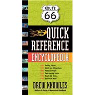 Route 66 Quick Reference Encyclopedia by Knowles, Drew, 9781595800343