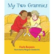 My Two Grannies by Benjamin, Floella; Chamberlain, Margaret, 9781847800343