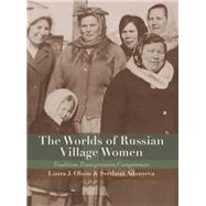 The Worlds of Russian Village Women by Laura, Olson J.; Adonyeva, Svetlana, 9780299290344