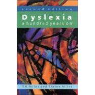 Dyslexia : A Hundred Years On by Miles, T. R., 9780335200344