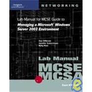70-290: Lab Manual for MCSE / MCSA Guide to Managing a Microsoft Windows Server 2003 Environment by DiNicolo, Dan; Reid, Kelly; Guttormson, Jennifer, 9780619120344