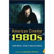 American Cinema of the 1980s by Prince, Stephen, 9780813540344