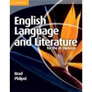 English Language and Literature for the IB Diploma by Philpot, Brad, 9781107400344