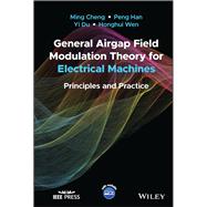 General Airgap Field Modulation Theory for Electrical Machines Principles and Practice by Cheng, Ming; Han, Peng; Du, Yi; Wen, Honghui, 9781119900344