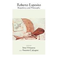 Roberto Esposito by Viriasova, Inna; Calcagno, Antonio, 9781438470344