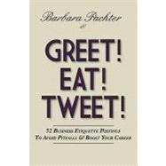 Greet! Eat! Tweet! by Pachter, Barbara, 9781453600344
