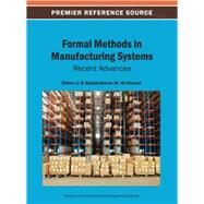 Formal Methods in Manufacturing Systems by Li, Zhiwu; Al-ahmari, Abdulrahman M., 9781466640344