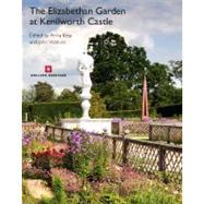 The Elizabethan Garden at Kenilworth Castle by Keay, Anna; Watkins, John, 9781848020344
