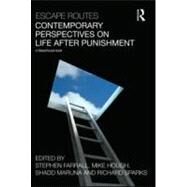 Escape Routes: Contemporary Perspectives on Life after Punishment by ; RFARR034RFARR045 Stephen, 9780415550345