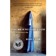 Every Man in This Village Is a Liar by STACK, MEGAN K., 9780767930345