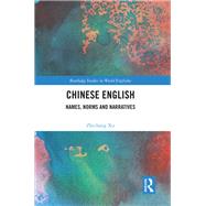 Chinese English: Names, norms, and narratives by Xu; Marc Zhichang, 9781138630345