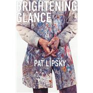 Brightening Glance by Pat Lipsky, 9781685970345