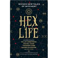 Hex Life: Wicked New Tales of Witchery by Autumn Deering, Rachel; Golden, Christopher; Armstrong, Kelley; Caine, Rachel; Kenyon, Sherrilyn, 9781789090345