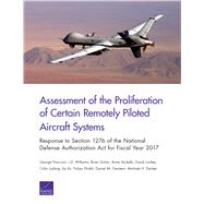 Assessment of the Proliferation of Certain Remotely Piloted Aircraft Systems by Nacouzi, George; Williams, J. D.; Dolan, Brian; Stickells, Anne; Luckey, David, 9781977400345