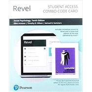 Revel for Social Psychology -- Combo Access Card by Aronson, Elliot; Wilson, Timothy D.; Akert, Robin M.; Sommers, Samuel R., 9780135200346