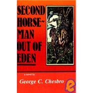 Second Horseman Out of Eden by Chesbro, George C., 9780967450346