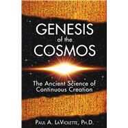 Genesis of the Cosmos by LaViolette, Paul A., 9781591430346