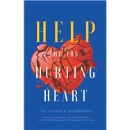 Help for the Hurting Heart by Silverstein, Steven R., 9781973670346