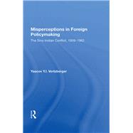 Misperceptions in Foreign Policymaking by Vertzberger, Yaacov Y. I., 9780367020347