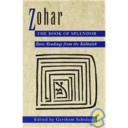 Zohar: The Book of Splendor by SCHOLEM, GERSHOM, 9780805210347