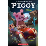 Desert Nightmare (PIGGY Original Graphic Novel #2) by Unknown, 9781546110347