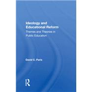 Ideology and Educational Reform by Paris, David C., 9780367010348