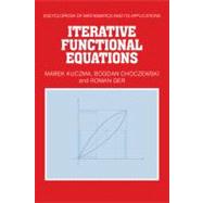 Iterative Functional Equations by Marek Kuczma , Bogdan Choczewski , Roman Ger, 9780521070348