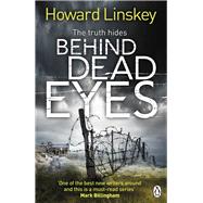 Behind Dead Eyes by Linskey, Howard, 9780718180348
