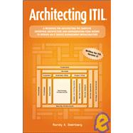 Architecting ITIL by Steinberg, Randy A., 9781425180348