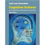 Cognitive Science by Bermúdez, José Luis, 9781108440349