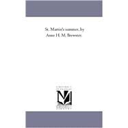 St Martin's Summer, by Anne H M Brewster by Brewster, Anne Maria Hampton, 9781425550349