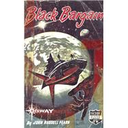 Black Bargain by John Russell Fearn; Vargo Statten, 9781473210349