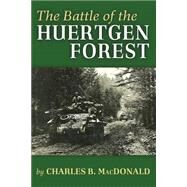 The Battle of the Huertgen Forest by MacDonald, Charles B., 9781522950349
