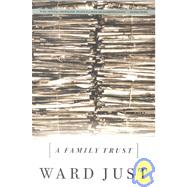 A Family Trust by Just, Ward, 9781586480349